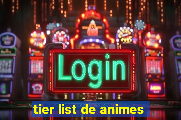 tier list de animes